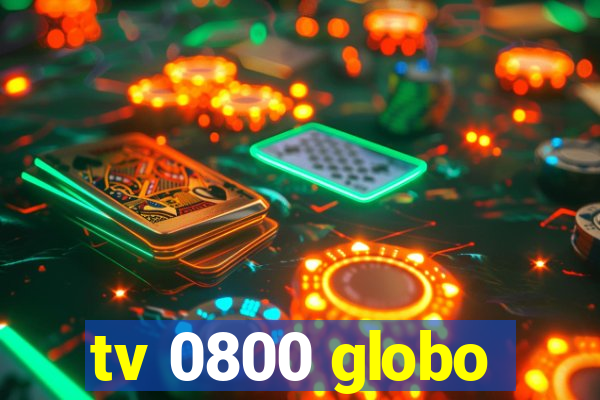 tv 0800 globo